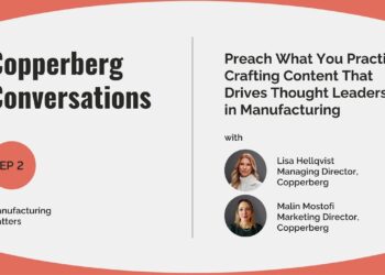 Crafting Content That Drives Thought Leadership in Manufacturing with Lisa Hellqvist & Malin Mostofi