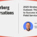 2025 Strategic Outlook: The Keys to Success in Field Service with Martin Knook, CEO, Gomocha