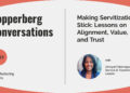 Making Servitization Stick: Lessons on Alignment, Value, and Trust with Umayal Palaniappan
