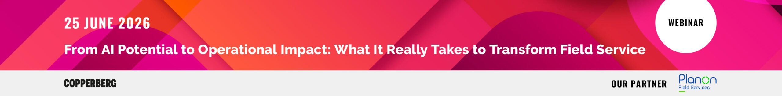 Webinar: From AI Potential to Operational Impact: What It Really Takes to Transform Field Service