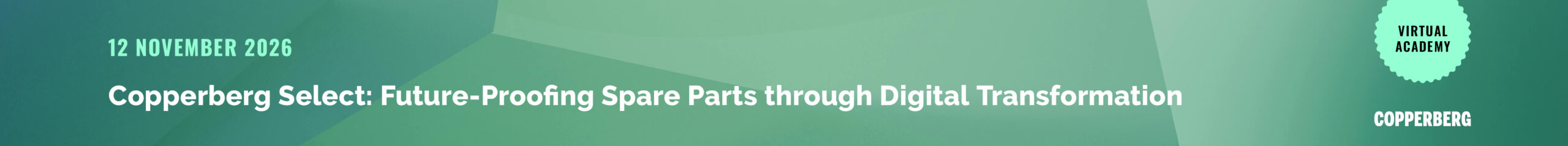 Copperberg Select: Future-Proofing Spare Parts through Digital Transformation: 12 November 2026